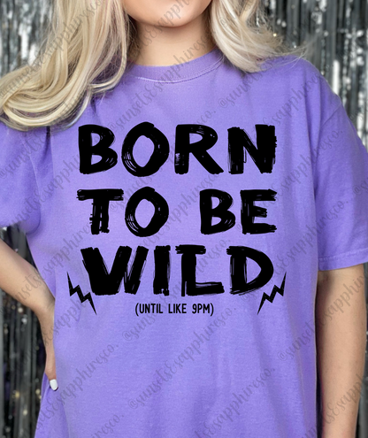 Born To Be Wild T-Shirt