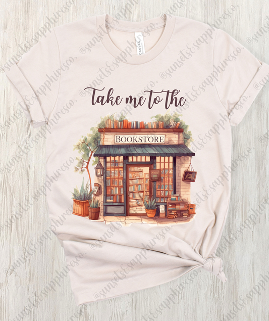 Take Me To The Bookstore Shirt