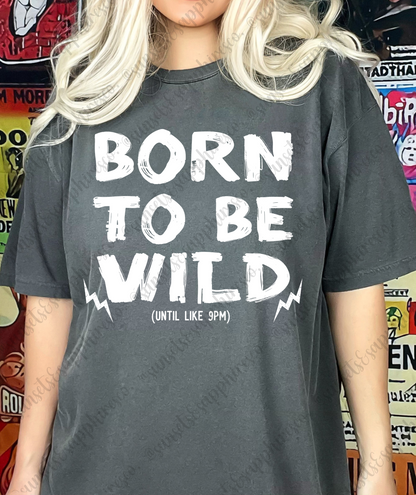 Born To Be Wild T-Shirt