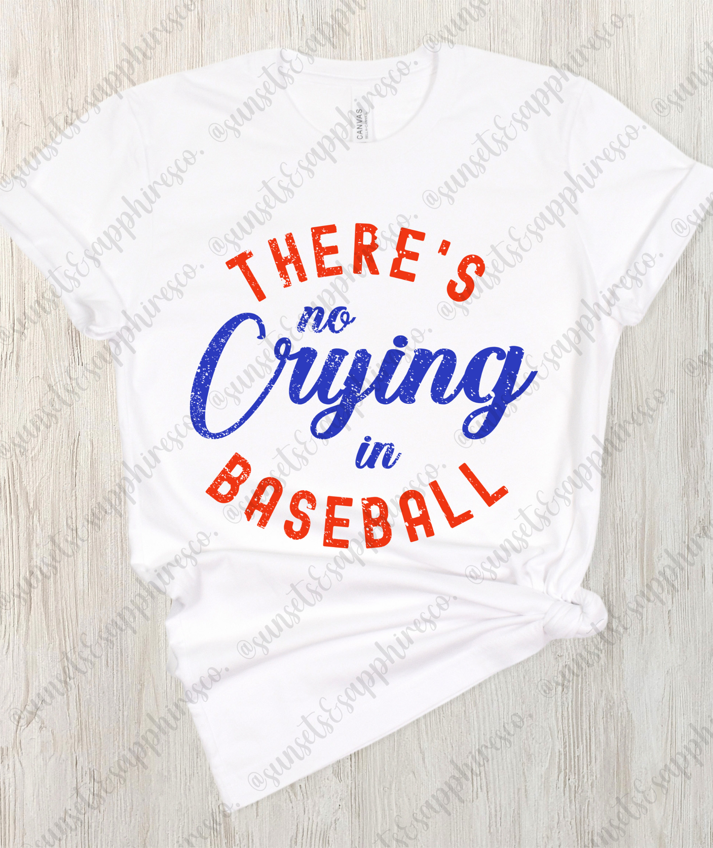 There's No Crying In Baseball Shirt