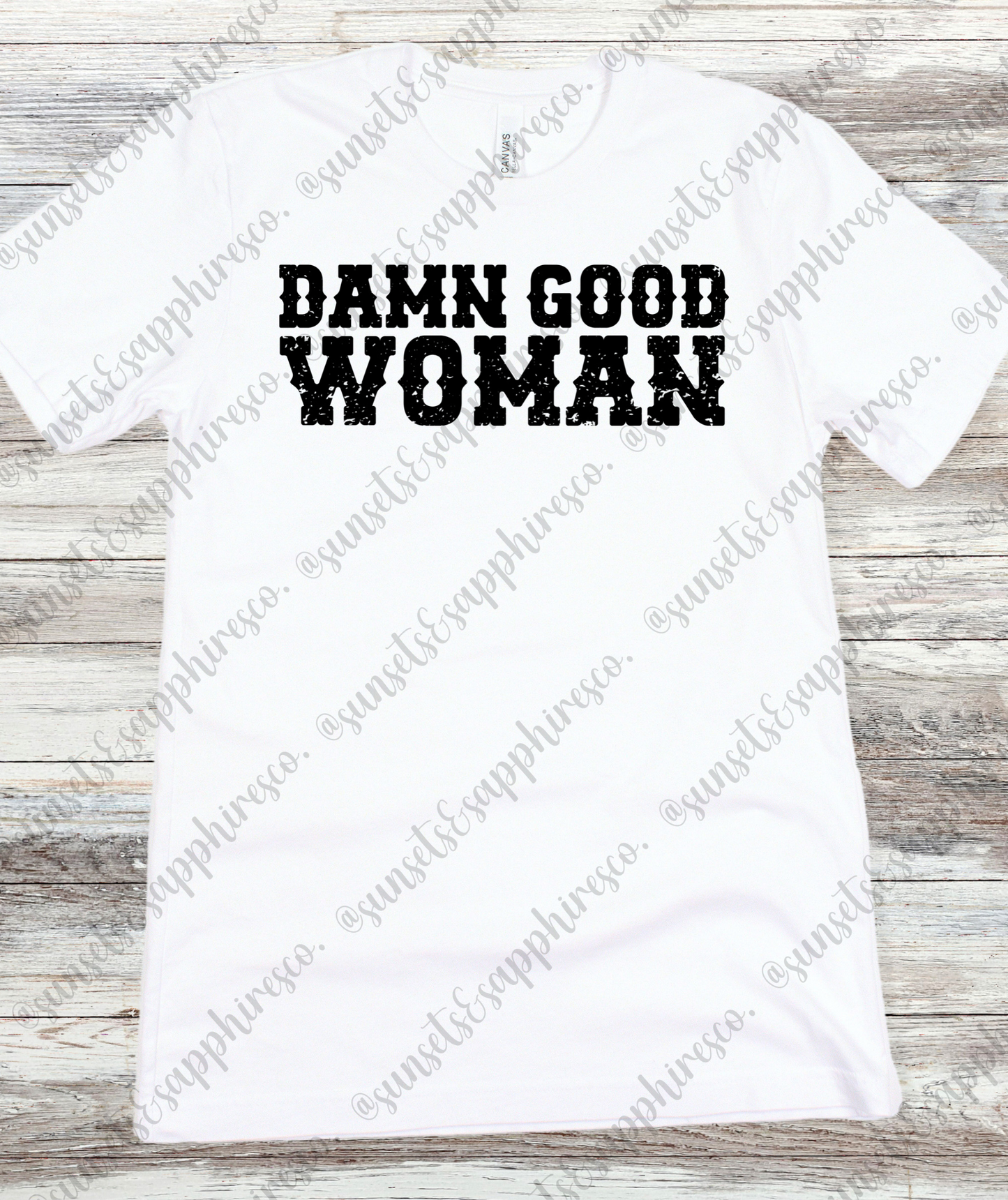 Damn Good Woman T-Shirt