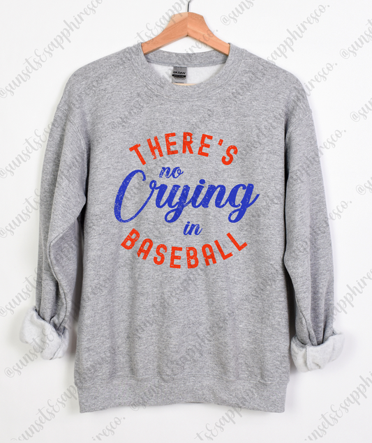 There's No Crying In Baseball Crewneck