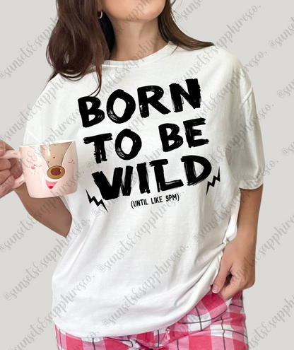 Born To Be Wild T-Shirt