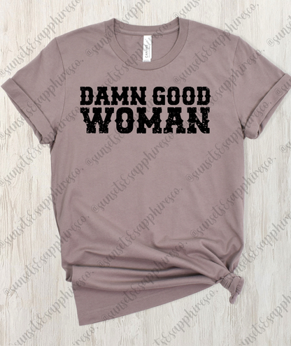 Damn Good Woman T-Shirt