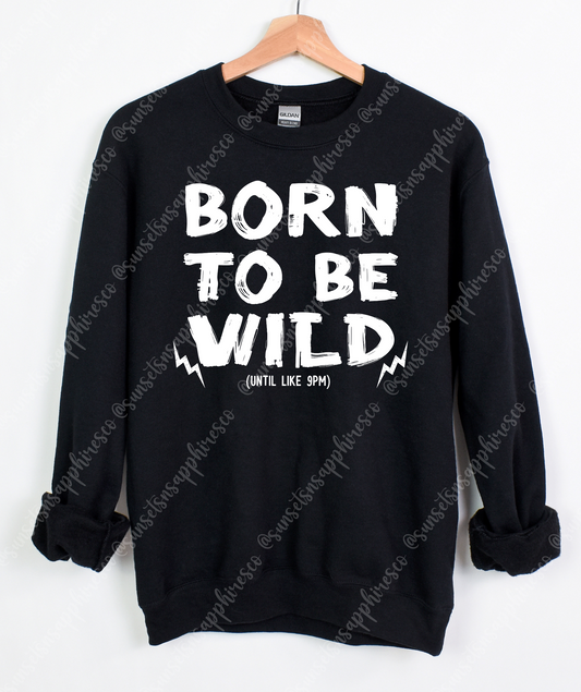 Born To Be Wild Crewneck