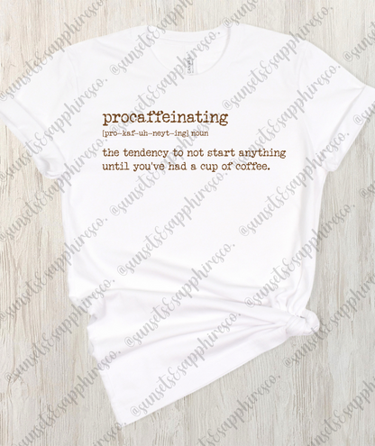 Procaffeinating T-Shirt